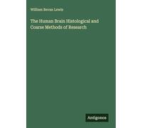 The Human Brain Histological and Coarse Methods of Research