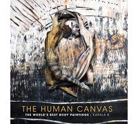 The Human Canvas: The World's Best Body Paintings