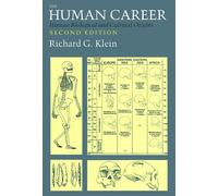 The Human Career: Human Biological and Cultural Origins