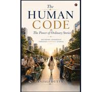 The Human Code: The Power of Ordinary Stories