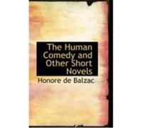 The Human Comedy and Other Short Novels De Balzac, Honore (Auteur)