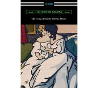 The Human Comedy: Selected Stories