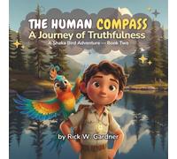 The Human Compass: A Journey of Truthfulness