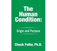 The Human Condition:: Origin and Purpose