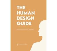 The Human Design Guide - Volume 1: A handy paperback with a variety of articles for understanding the Human Design System