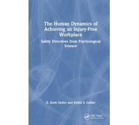 The Human Dynamics of Achieving an Injury-Free Workplace: Safety Directives from Psychological Science