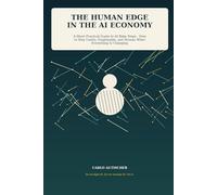 The Human Edge in the AI Economy: A Short Practical Guide to AI Baby Steps