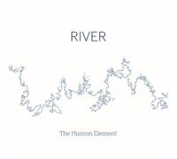 The Human Element - River [Import]