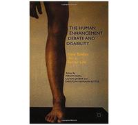 The Human Enhancement Debate And Disability