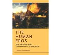 The Human Eros by Thomas M. Alexander Thomas M. Alexander (Auteur)