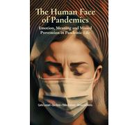 The Human Face of Pandemis: Emotion, Meaning, and Missed Prevention in Pandemic Life