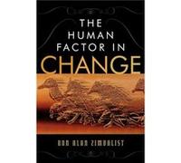 The Human Factor in Change by Ron Alan Zimbalist Ron Alan Zimbalist (Auteur)