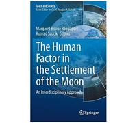 The Human Factor In The Settlement Of The Moon