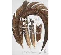 The Human Feather: Pierre Huyghe and Ali Brivanlou on Art and Science