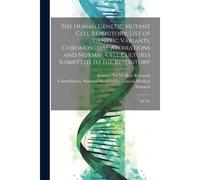 The Human Genetic Mutant Cell Repository: List Of Genetic Variants, Chromosomal Aberrations And Normal Cell Cultures Submitted To The Repository: 4th