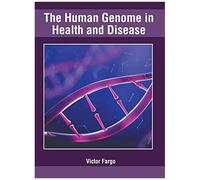 The Human Genome In Health And Disease