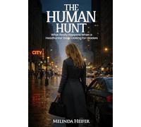 The Human Hunt: What Really Happens When a Headhunter Goes Looking for Leaders