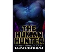 The Human Hunter A Dark Alien Romance - Loki Renard - Amazon Digital Services LLC KDP - Livre en Anglais Loki RenardLoki Renard (Auteur)