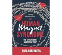 The Human Magnet Syndrome: The Codependent Narcissist Trap