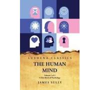 The Human Mind A Text-Book Of Psychology Volume 1 Of 2