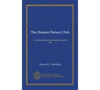 The Human Nature Club: an introduction to the study of mental life