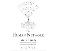 The Human Network: Wi-Fi + Bio-Fi