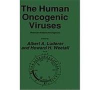 The Human Oncogenic Viruses: Molecular Analysis and Diagnosis Luderer, Luderer, Albert A., Weetall, Howard H. (Auteur)