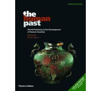 The Human Past: World Prehistory & the Development of Human Societies, College Edition