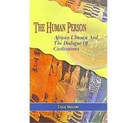 The Human Person, African Ubuntu and the Dialogue of Civilisations Chris Vervliet (Auteur)