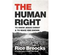 The Human Right by Rice Broocks Rice Broocks (Auteur)