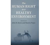 The Human Right to a Healthy Environment - [Version Originale] Edited By John H Knox , Edited By Ramin Pejan (Auteur)
