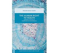 The Human Right to Health: Solidarity in the Era of Healthcare Commercialization