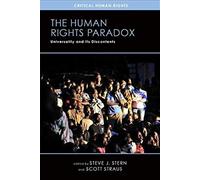 The Human Rights Paradox: Universality And Its Discontents