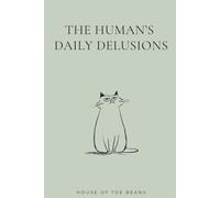 The Human’s Daily Delusions - Sage Edition: Notebook