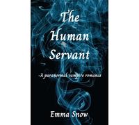 The Human Servant: -A Paranormal Vampire Romance
