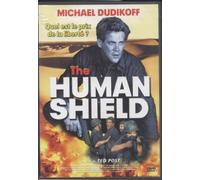 The Human Shield : Quel est le prix de la liberté ?