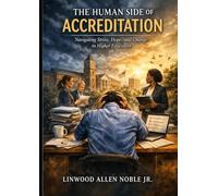 The Human Side of Accreditation: A Journey Through Stress, Hope, and Change in Higher Education