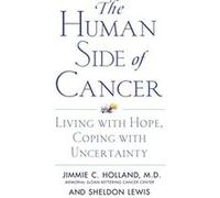 The Human Side of Cancer Jimmie C. Holland, Sheldon Lewis (Auteur)