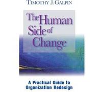 The Human Side of Change by Timothy J. Galpin Timothy J. Galpin (Auteur)