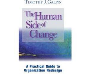 The Human Side of Change by Timothy J. Galpin Timothy J. Galpin (Auteur)