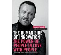 The Human Side of Innovation: The Power of People in Love with People