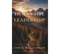 The Human Side of Leadership: Leading with Empathy, Humility and Accountability
