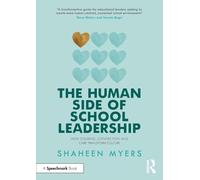 The Human Side of School Leadership: How Courage, Connection and Care Transform Culture