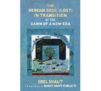 The Human Soul (Lost) In Transition At The Dawn Of A New Era