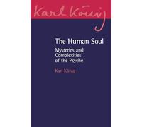 The Human Soul: Mysteries and Complexities of the Psyche