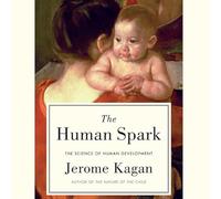 The Human Spark: The Science of Human Development