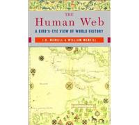 The Human Web: A Bird's-Eye View of World History by J. R. [Paperback] NEUF