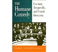 The Humane Comedy George Armstrong Kelly (Auteur)