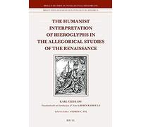 The Humanist Interpretation Of Hieroglyphs In The Allegorical Studies Of The Renaissance