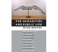 The Humanities and Public Life by Peter Brooks Peter Brooks (Auteur)